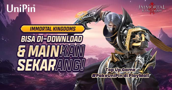 Jelajahi MMORPG Terbaru, Download Immortal Kingdoms M dan Top-Up Diamond Pack di UniPin!